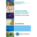 Understanding Cryptocurrencies: The Money of the Future