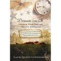Dream on It: Unlock Your Dreams, Change Your Life