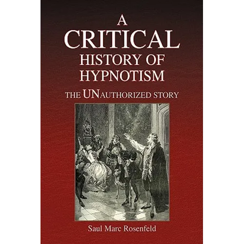 A CRITICAL History of Hypnotism