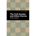 The Troll Garden and Other Stories