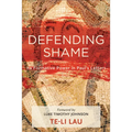 Defending Shame: Its Formative Power in Paul's Letters