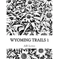 Wyoming Trails 1: Color Me Calm Coloring Books