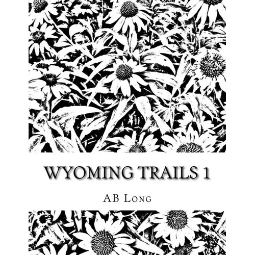Wyoming Trails 1: Color Me Calm Coloring Books