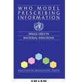 WHO Model Prescribing Information: Drugs Used in Bacterial Infections