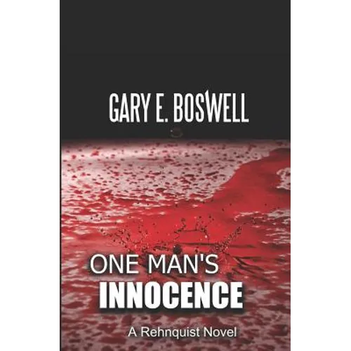 One Man's Innocence: A Rehnquist Novel