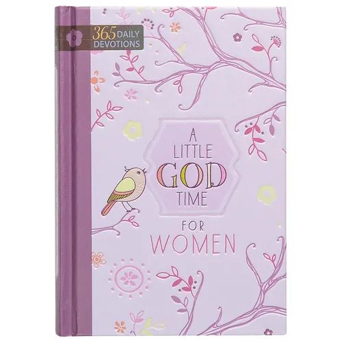 A Little God Time for Women: 365 Daily Devotions