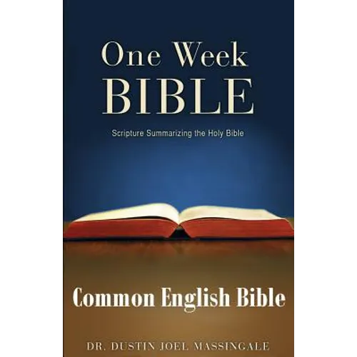 One Week Bible CEB: Scripture Summarizing the Holy Bible (TM)