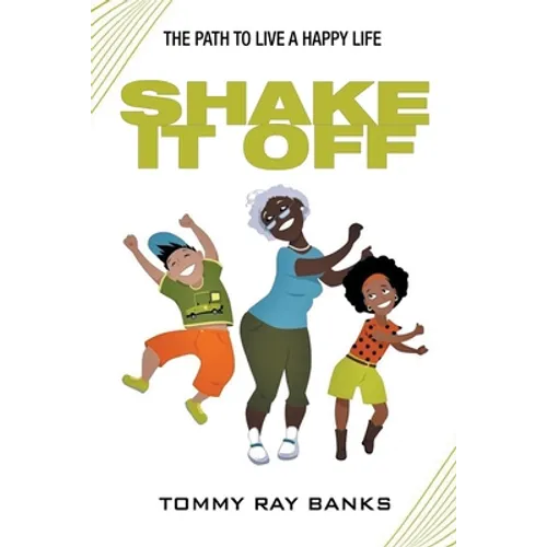 Shake It Off: The Path to Live a Happy Life