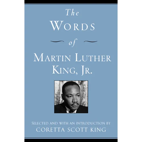 The Words of Martin Luther King, Jr.