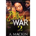 This Love Is War 2