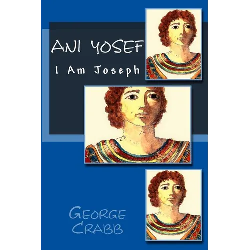 Ani Yosef: I am Joseph