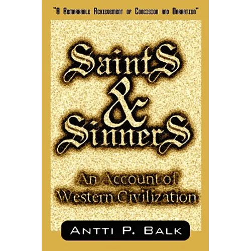 Saints & Sinners: An Account of Western Civilization