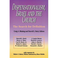 The Dispensationalism, Israel and the Church: The Search for Definition