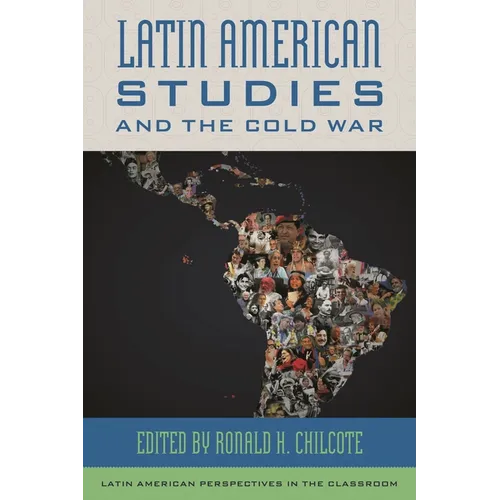 Latin American Studies and the Cold War