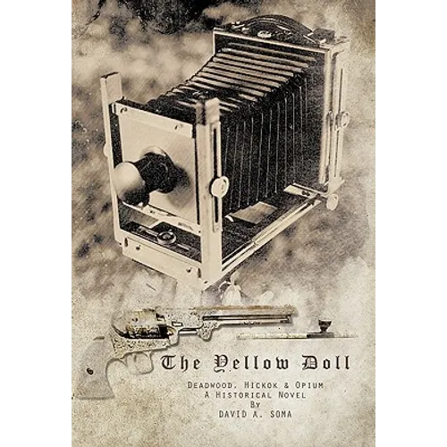 The Yellow Doll: Deadwood, Hickok, and Opium
