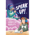 Speak Up!: A Graphic Novel