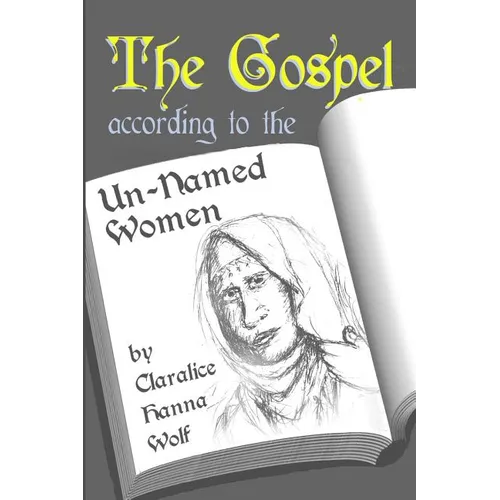 The Gospel According to the Un-Named women