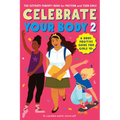Celebrate Your Body 2: The Ultimate Puberty Book for Preteen and Teen Girls