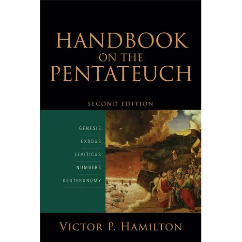 Handbook on the Pentateuch: Genesis, Exodus, Leviticus, Numbers, Deuteronomy