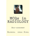 MCQs in RADIOLOGY: Self-assessment