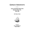 German Immigrants: Lists of Passengers Bound from Bremen to New York, 1855-1862, with Places of Origin