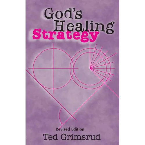 God's Healing Strategy, Revised Edition: An Introduction to the Bible's Main Themes