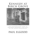 Kennedy at Birch Grove