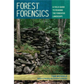 Forest Forensics: A Field Guide to Reading the Forested Landscape