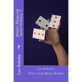 Master Magician Series Volume 2: Leo Behnke's Three Card Monte Booklet