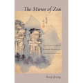 The Mirror of Zen: The Classic Guide to Buddhist Practice