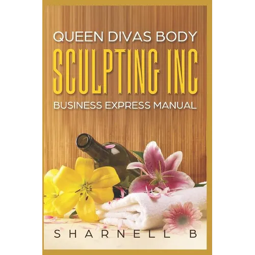 Queen Divas Body Sculpting Inc Business Express Manual