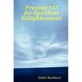 Praying 101 for Spiritual Enlightenment