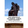 The Merchant of Venice - Large Print Edition: A Play