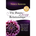The Power of Sexy Relationships: Stories From The Heart to Live Your Passions & Embrace Your Purpose