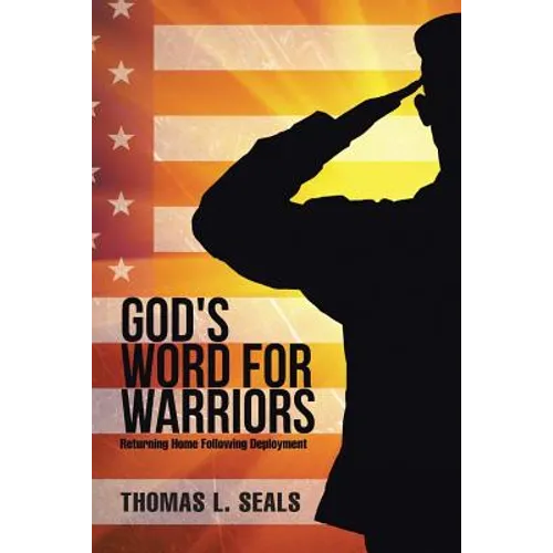 God's Word for Warriors: Returning Home Following Deployment