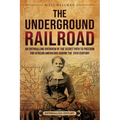 The Underground Railroad: An Enthralling Overview of the Secret Path to Freedom for African Americans during the 19th Century