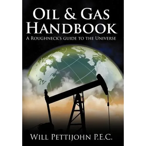 Oil & Gas Handbook: A Roughneck's guide to the Universe