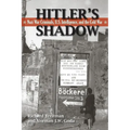 Hitler's Shadow: Nazi War Criminals, U.S. Intelligence, and the Cold War
