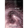 Why God Makes Sense in a World That Doesn't