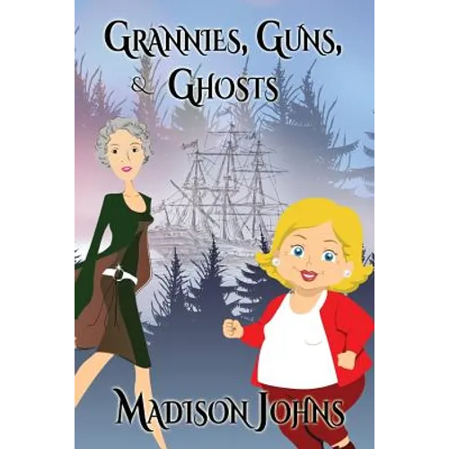 Grannies, Guns and Ghosts (Large Print Edition)