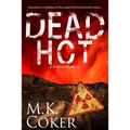 Dead Hot: A Dakota Mystery