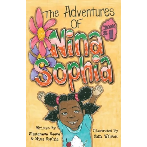 The Adventures of Nina Sophia: Book 1 - Introducing My Big Family