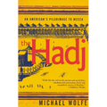 The Hadj: An American Pilgrimage to Mecca