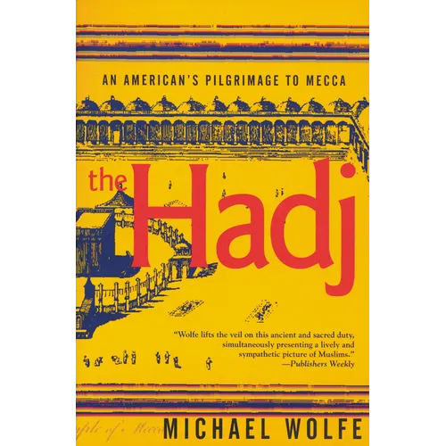 The Hadj: An American Pilgrimage to Mecca