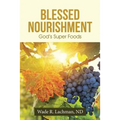Blessed Nourishment: God's Super Foods