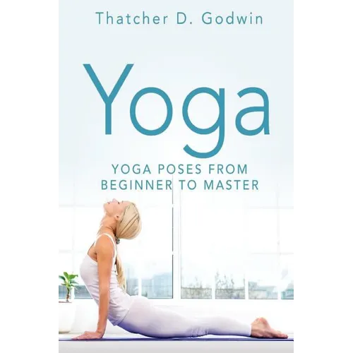 Yoga: Top Yoga Poses From Beginner To Master