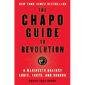 The Chapo Guide to Revolution: A Manifesto Against Logic, Facts, and Reason