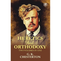 Heretics and Orthodoxy: Two Volumes in One