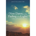 A New Dawn, or the Fading of the Light? Culture and Evangelization Today