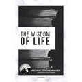 The Wisdom of Life